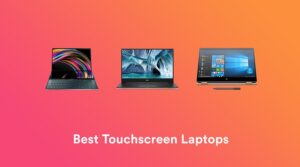 Best Touch Screen Laptops