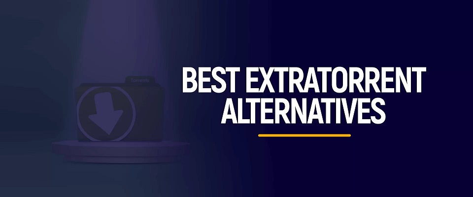 ExtraTorrent Alternatives