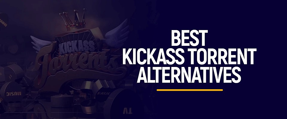 Kickass Torrent Alternatives