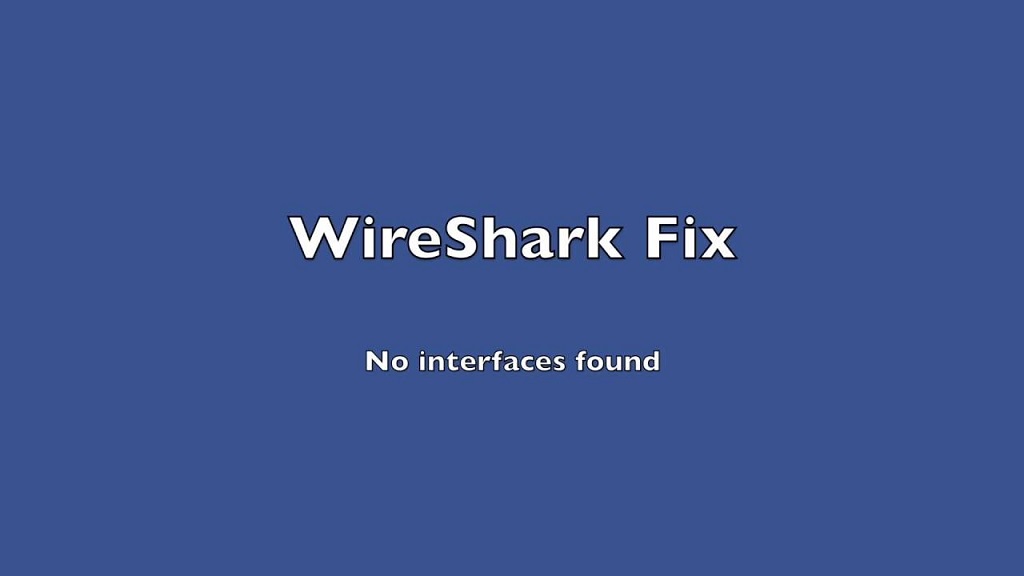 Wireshark No Interfaces Found